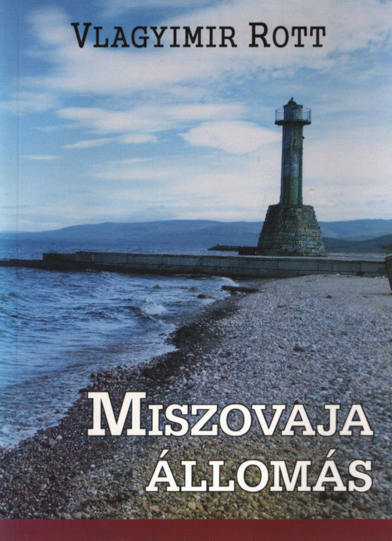 Vlagyimir Rott - Miszovaja állomás [antikvár]