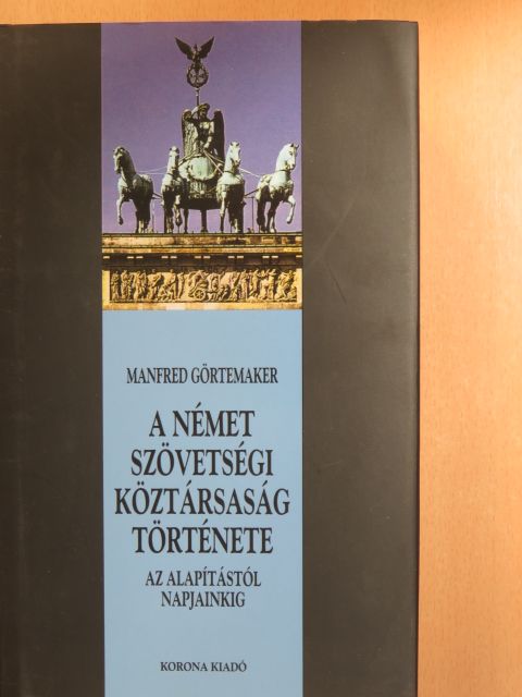 Manfred Görtemaker - A Német Szövetségi Köztársaság története [antikvár]