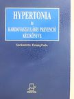 Ábrahám György - A hypertonia és kardiovaszkuláris prevenció kézikönyve [antikvár]