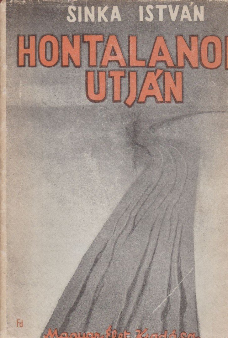 SINKA ISTVÁN - Hontalanok útján [antikvár]