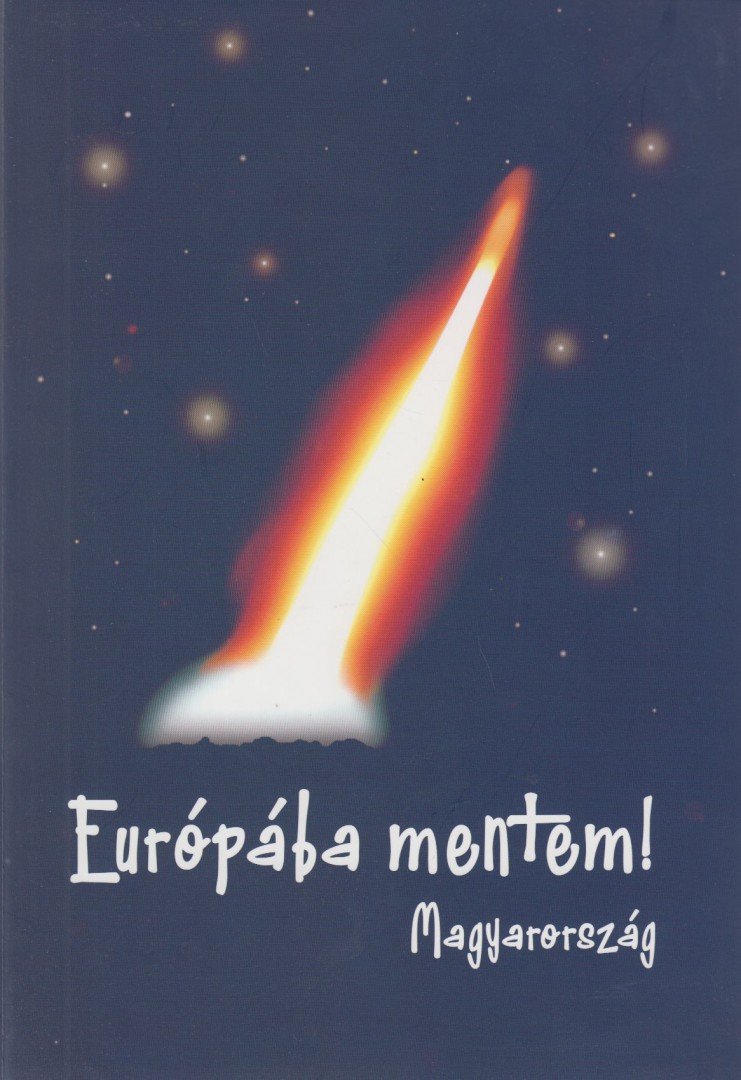 Dr. Tamás István - Európába mentem! [antikvár]