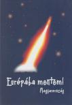 Dr. Tamás István - Európába mentem! [antikvár]