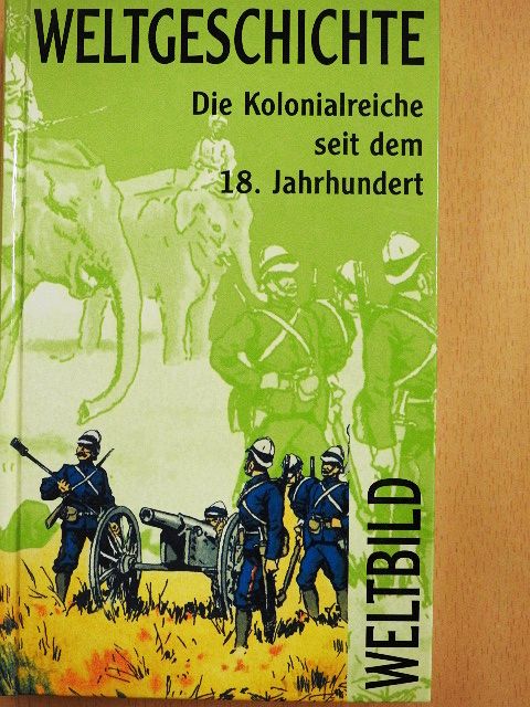 Die Kolonialreiche seit dem 18. Jahrhundert [antikvár]