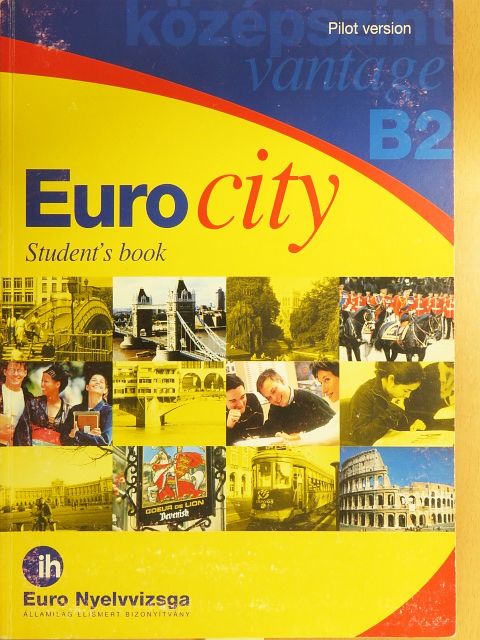 John Anderson - Euro city - B2 Vantage - Student's Book/Sample Set One/Sample Set Two/A sikeres Euro és EuroPro Nyelvvizsga [antikvár]