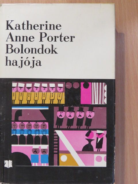 Katherine Anne Porter - Bolondok hajója [antikvár]