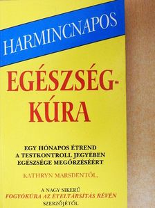 Kathryn Marsden - Harmincnapos egészségkúra [antikvár]