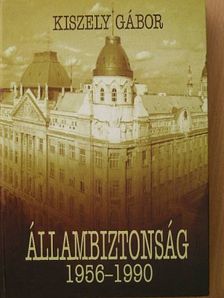Kiszely Gábor - Állambiztonság [antikvár]