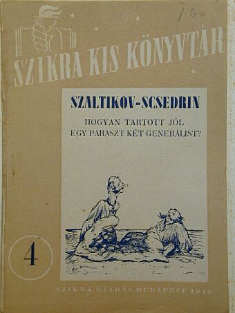 Szaltikov-Scsedrin - Hogyan tartott jól egy paraszt két generálist? [antikvár]