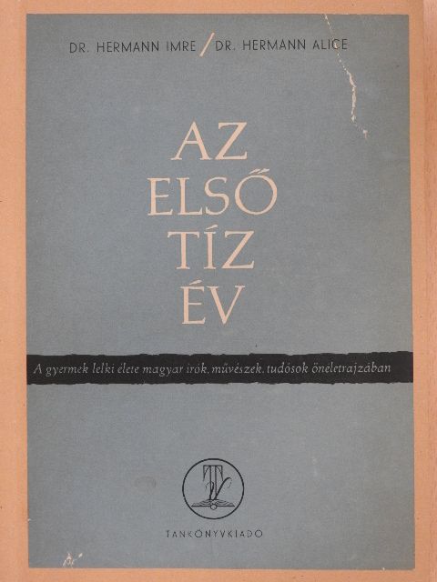 Dr. Hermann Alice - Az első tíz év [antikvár]