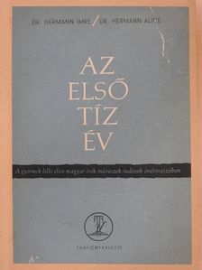 Dr. Hermann Alice - Az első tíz év [antikvár]