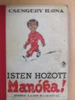 Csengery Ilona - Isten hozott Manóka [antikvár]