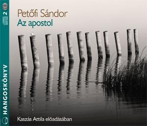 Petőfi Sándor - AZ APOSTOL - HANGOSKÖNYV - 2 CD [szépséghibás]