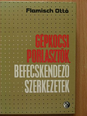 Dr. Flamisch Ottó - Gépkocsi porlasztók, befecskendező szerkezetek [antikvár]