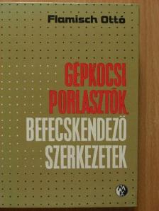 Dr. Flamisch Ottó - Gépkocsi porlasztók, befecskendező szerkezetek [antikvár]