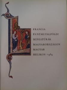 Radocsay Dénes - Francia és németalföldi miniatúrák Magyarországon [antikvár]