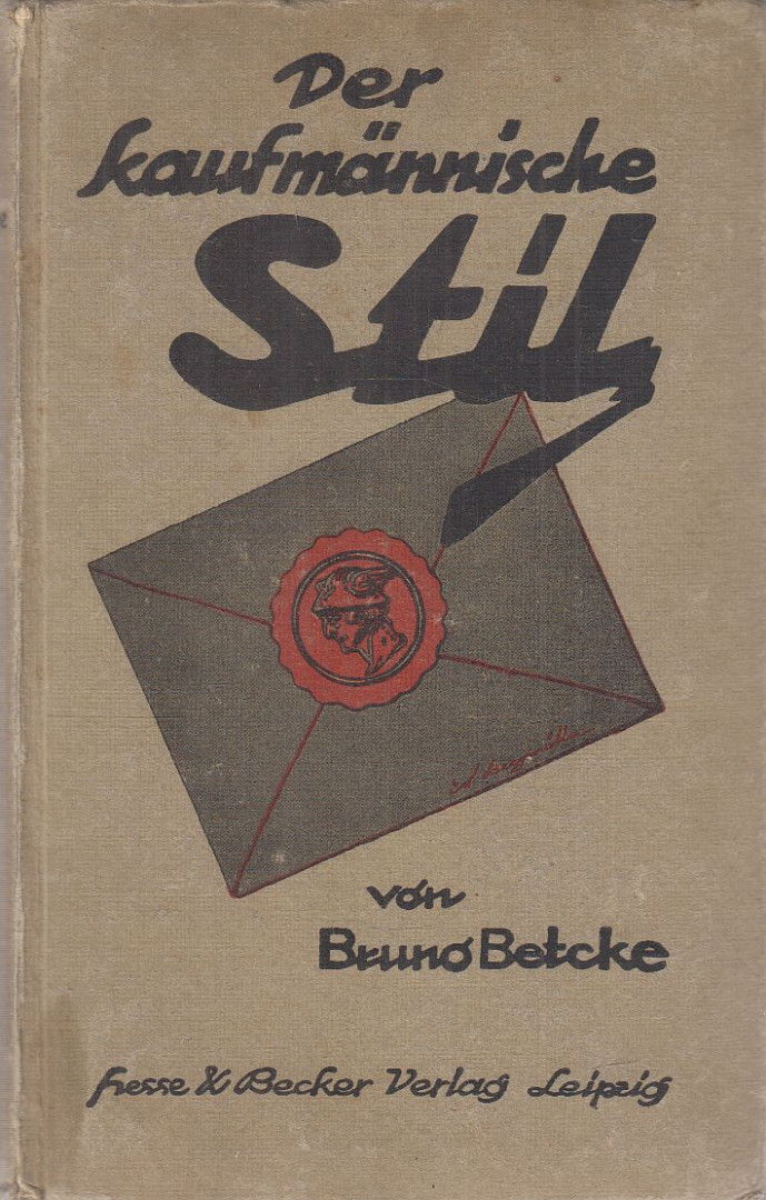 Bruno Betcke - Der kaufmännische Stil [antikvár]