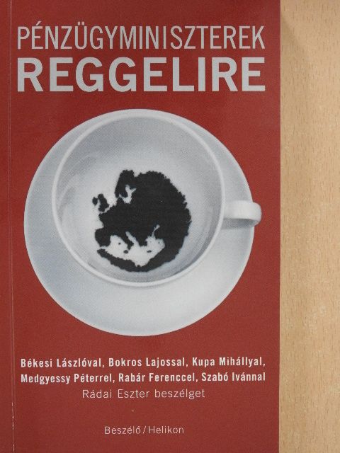 Békesi László - Pénzügyminiszterek reggelire [antikvár]