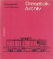 Wolfgang Glatte, Lothar Reinhardt - Diesellok-Archiv [antikvár]