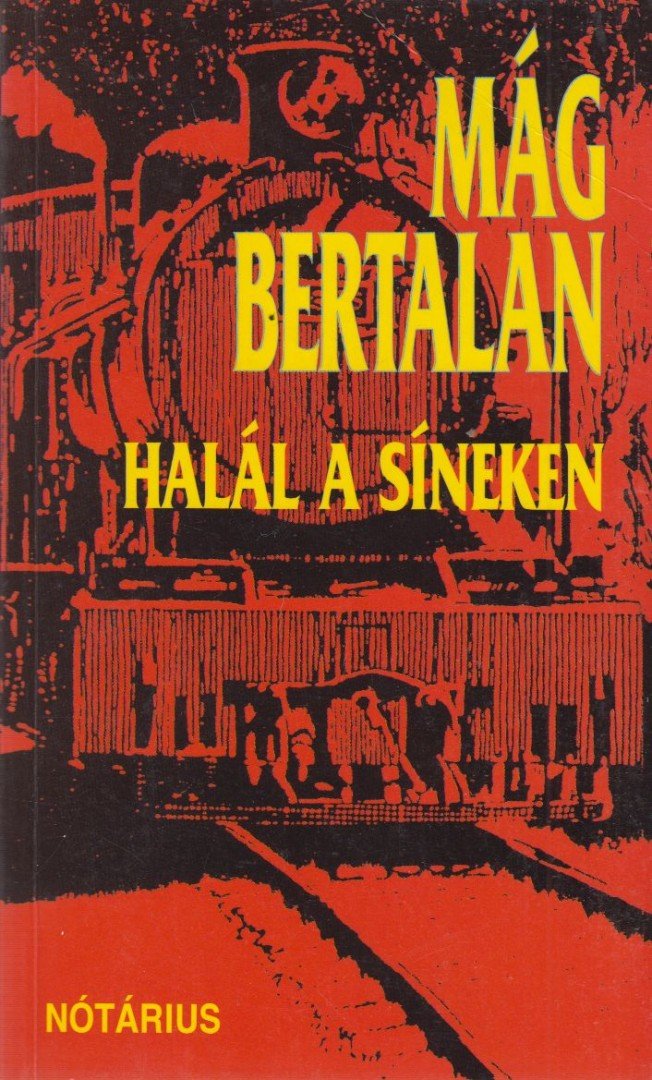 MÁG BERTALAN - Halál a síneken [antikvár]
