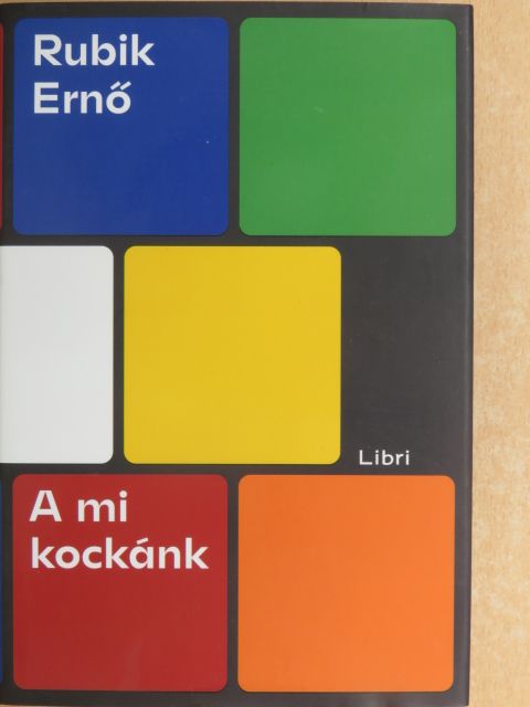 Rubik Ernő - A mi kockánk [antikvár]