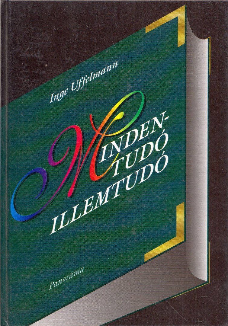Inge Uffelmann - Mindentudó illemtudó [antikvár]