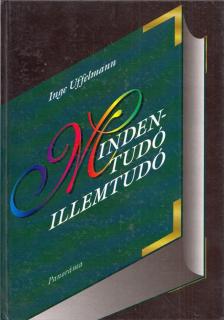 Inge Uffelmann - Mindentudó illemtudó [antikvár]