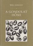 Durant, Will - A gondolat hősei [antikvár]