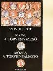 Szondi Lipót - Káin, a törvényszegő/Mózes, a törvényalkotó [antikvár]
