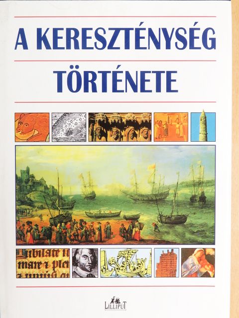 A kereszténység története [antikvár]