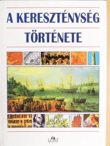 A kereszténység története [antikvár]