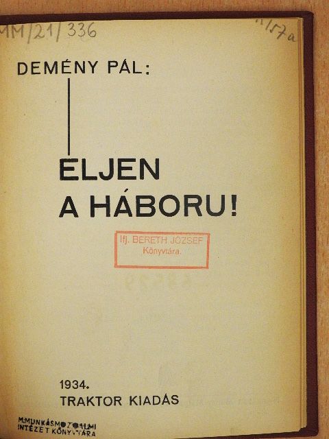 Demény Pál - Éljen a háboru! [antikvár]