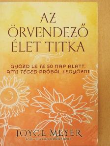 Joyce Meyer - Az örvendező élet titka [antikvár]