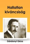 Gárdonyi Géza - Hallatlan kiváncsiság [eKönyv: epub, mobi]