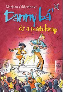 Mirjam Oldenhave - Danny bá' és a matekrap