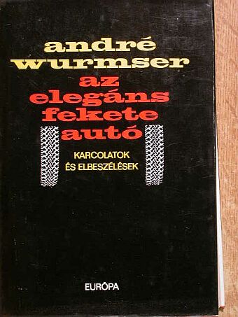 André Wurmser - Az elegáns fekete autó [antikvár]
