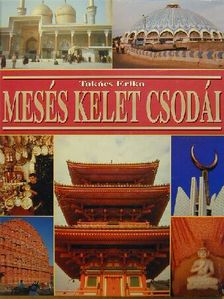 Takács Erika - Mesés kelet csodái [antikvár]