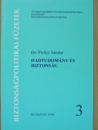 Dr. Pirityi Sándor - Hadtudomány és biztonság [antikvár]