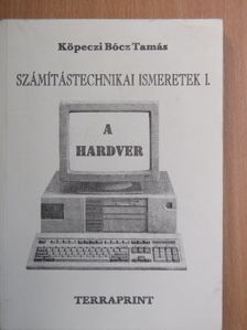 Köpeczi Bócz Tamás - Számítástechnikai ismeretek I. [antikvár]