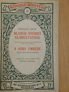 Bernard Shaw - Blanco Posnet elárultatása/A sors embere [antikvár]