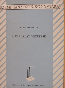 Dr. Marosi Miklós - A vállalat vezetése [antikvár]