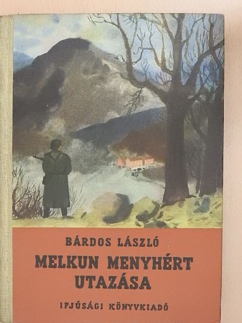 Bárdos László - Melkun Menyhért utazása [antikvár]