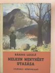 Bárdos László - Melkun Menyhért utazása [antikvár]