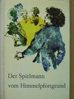 Kurt David - Der Spielmann vom Himmelpfortgrund [antikvár]