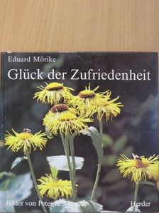 Eduard Mörike - Glück der Zufriedenheit [antikvár]