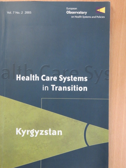 Adilet-Sultan Meimanaliev - Health Care Systems in Transition 2005 - Kyrgyzstan [antikvár]