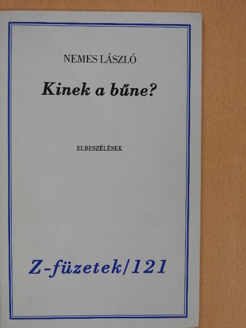 Nemes László - Kinek a bűne? (dedikált, számozott példány) [antikvár]
