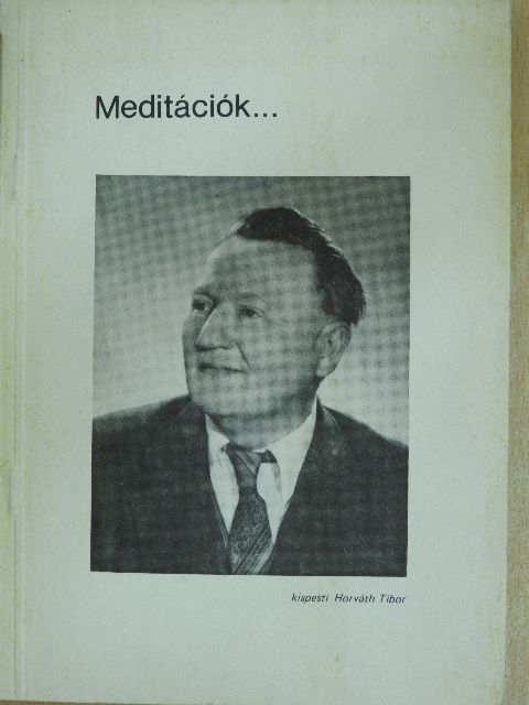 Horváth Tibor - Meditációk... [antikvár]