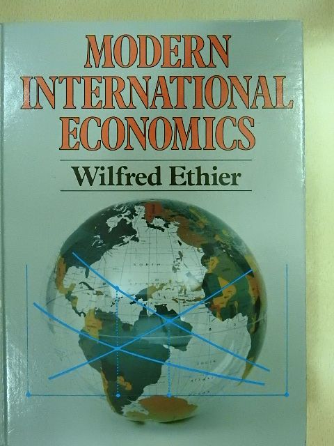 Wilfred Ethier - Modern International Economics [antikvár]