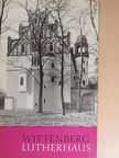 Roland Werner - Wittenberg Lutherhaus [antikvár]
