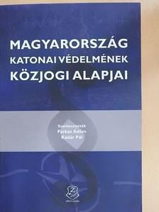 Farkas Ádám - Magyarország katonai védelmének közjogi alapjai [antikvár]
